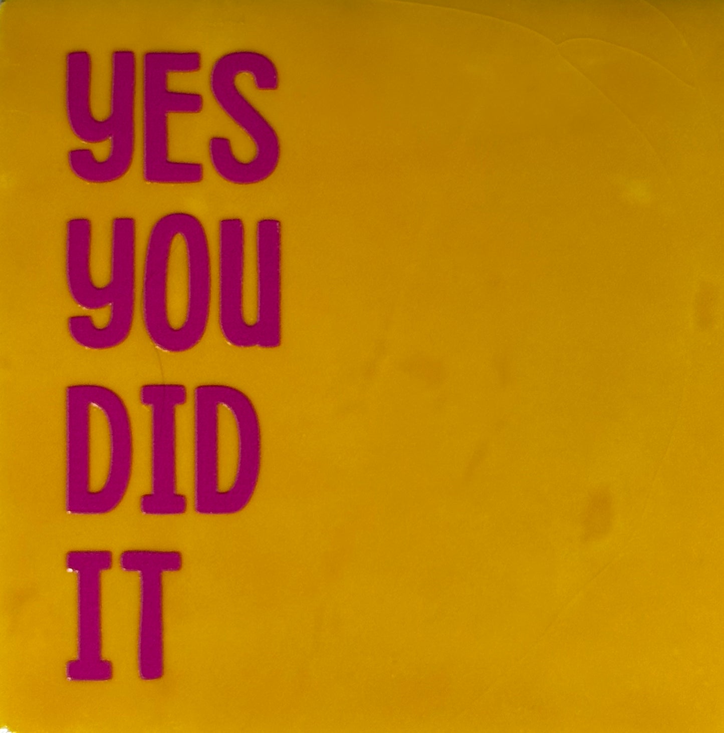Quote tegeltje 'Yes you did it" geel/knalroze