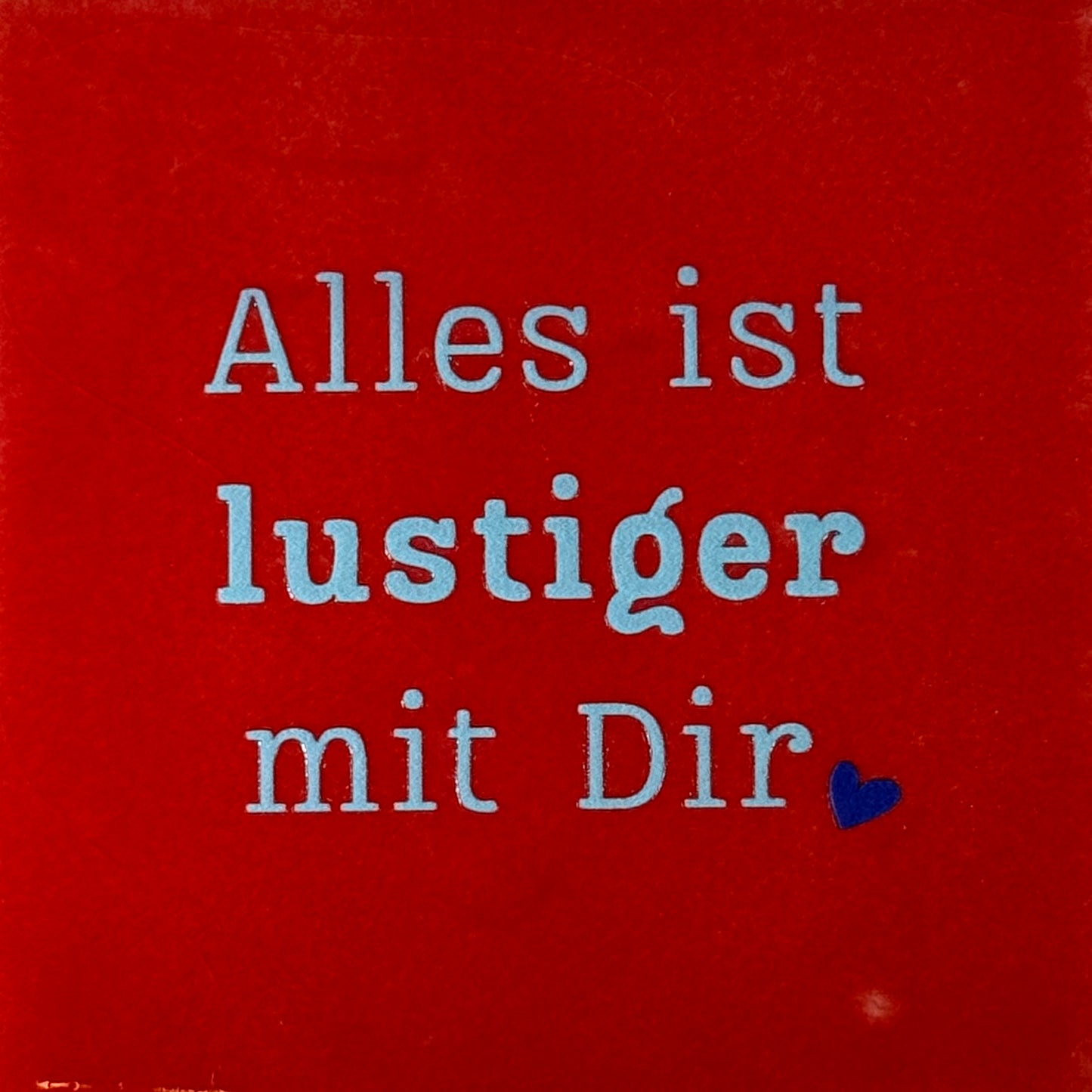 Quote tegeltje 'alles ist lustiger mit dir' rood/warmblauw(kobalt)