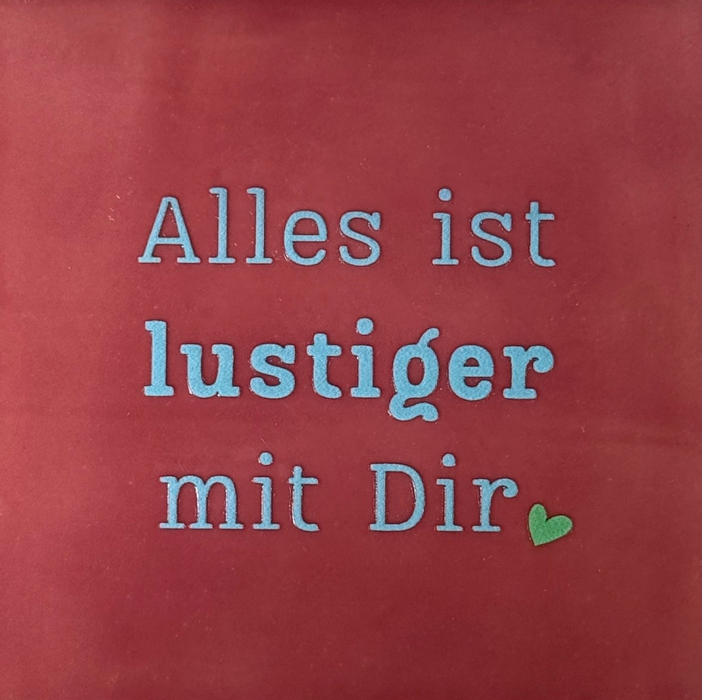 Quote tegeltje 'alles ist lustiger mit dir' roze/warmblauw(mint)