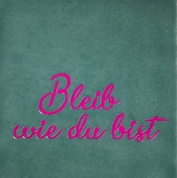Quote tegeltje 'bleib wie du bist' zeegroen/roze