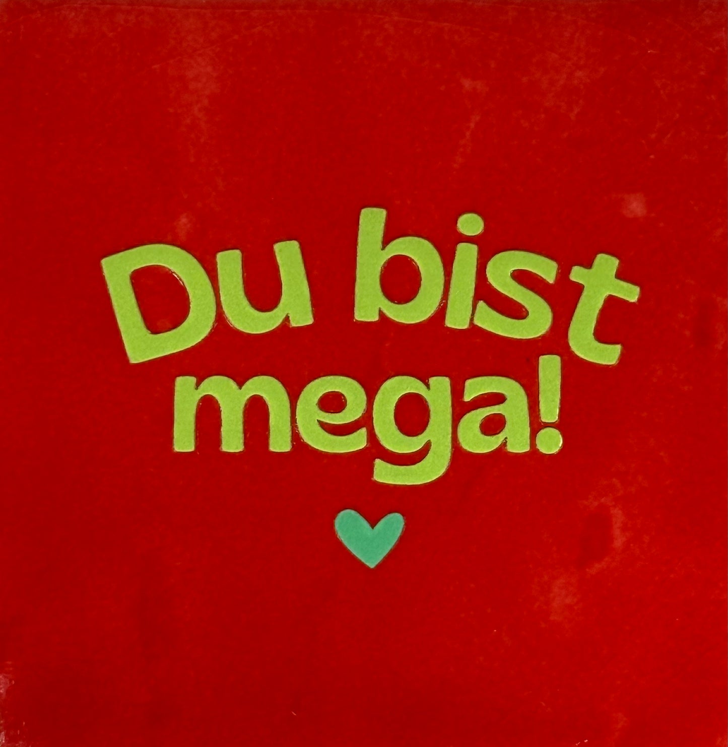 Quote tegeltje 'du bist mega' rood/lime(appel)