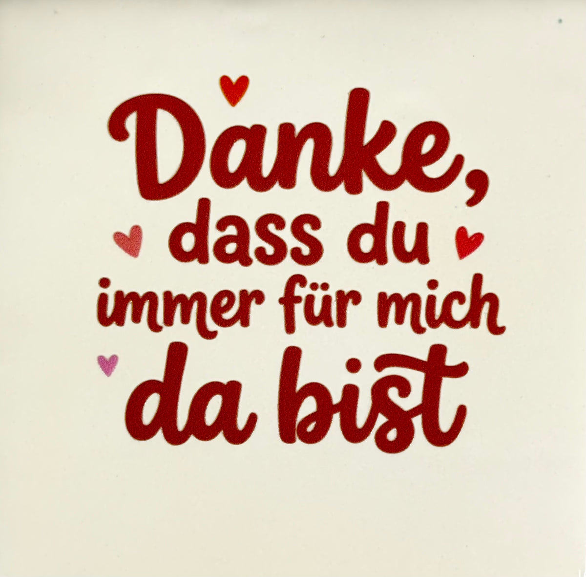 Quote tegeltje 'danke dass du immer für mich da bist' creme/taupe(combi 6)