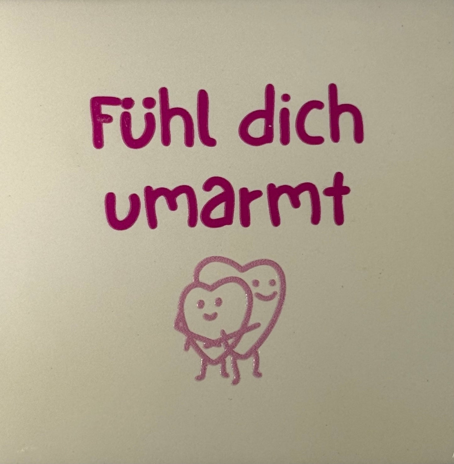 Quote tegeltje 'fühl dich umarmt' creme/knalroze(warmroze)
