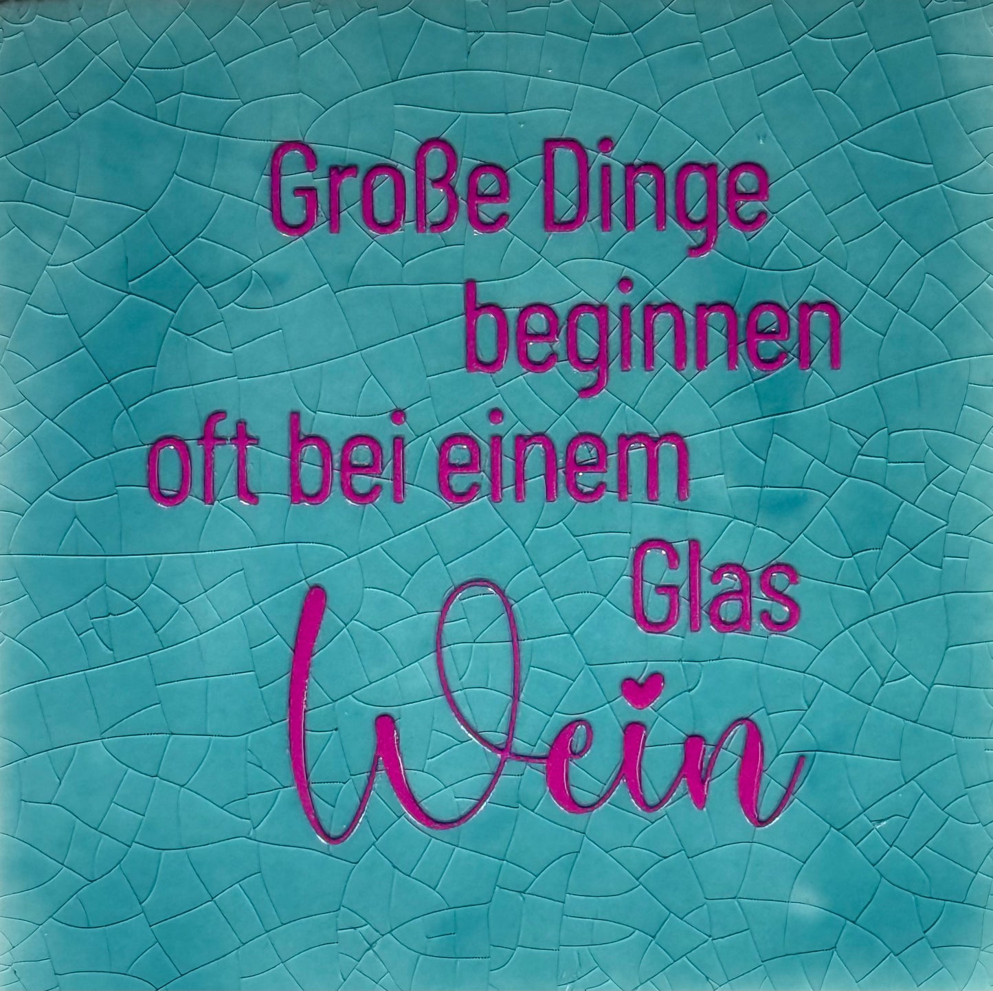 Quote tegeltje 'grosse dinge beginnen..' groen/roze