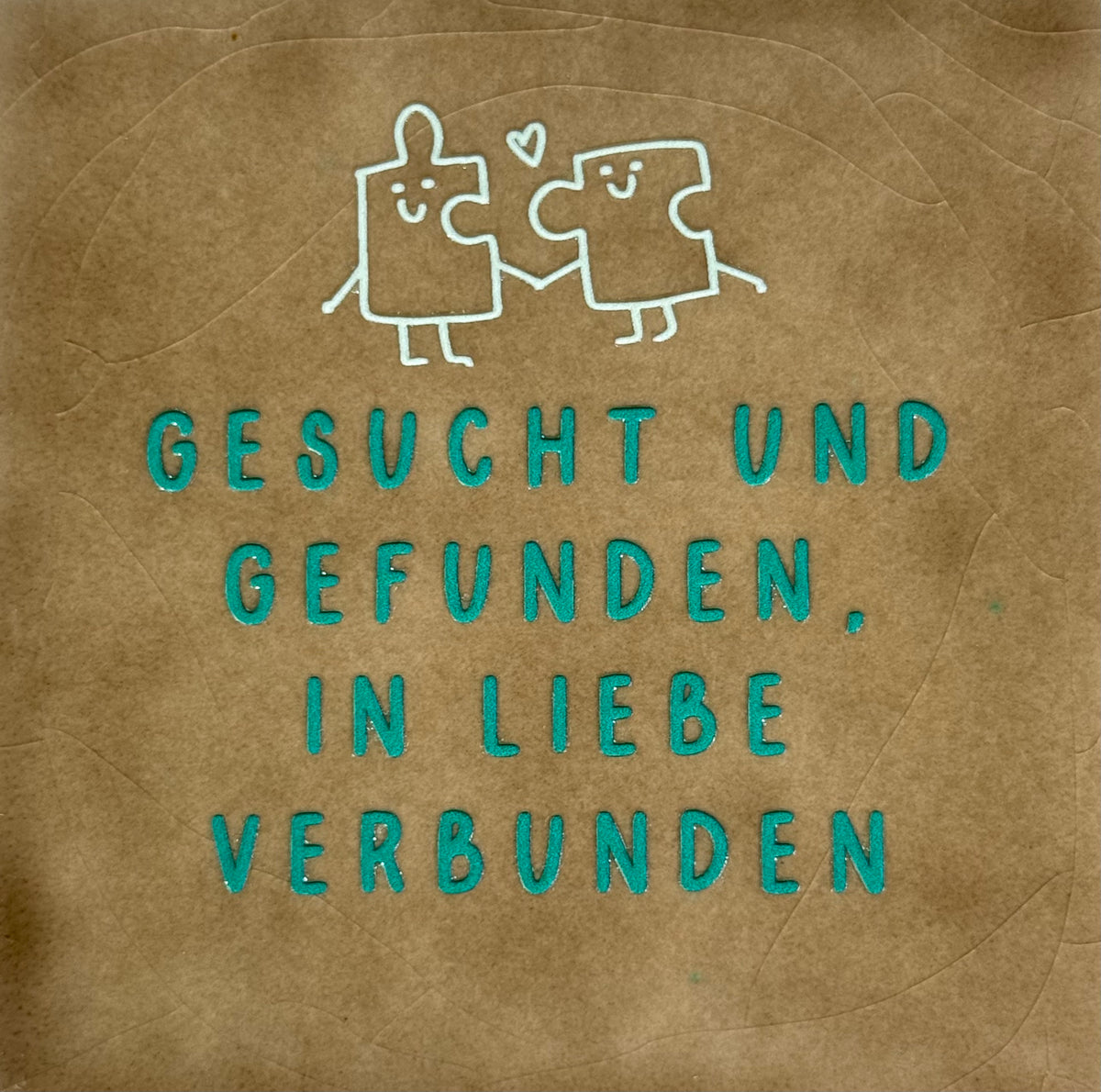 Quote tegeltje 'gesucht und gefunden in liebe verbunden' taupe/combi 10