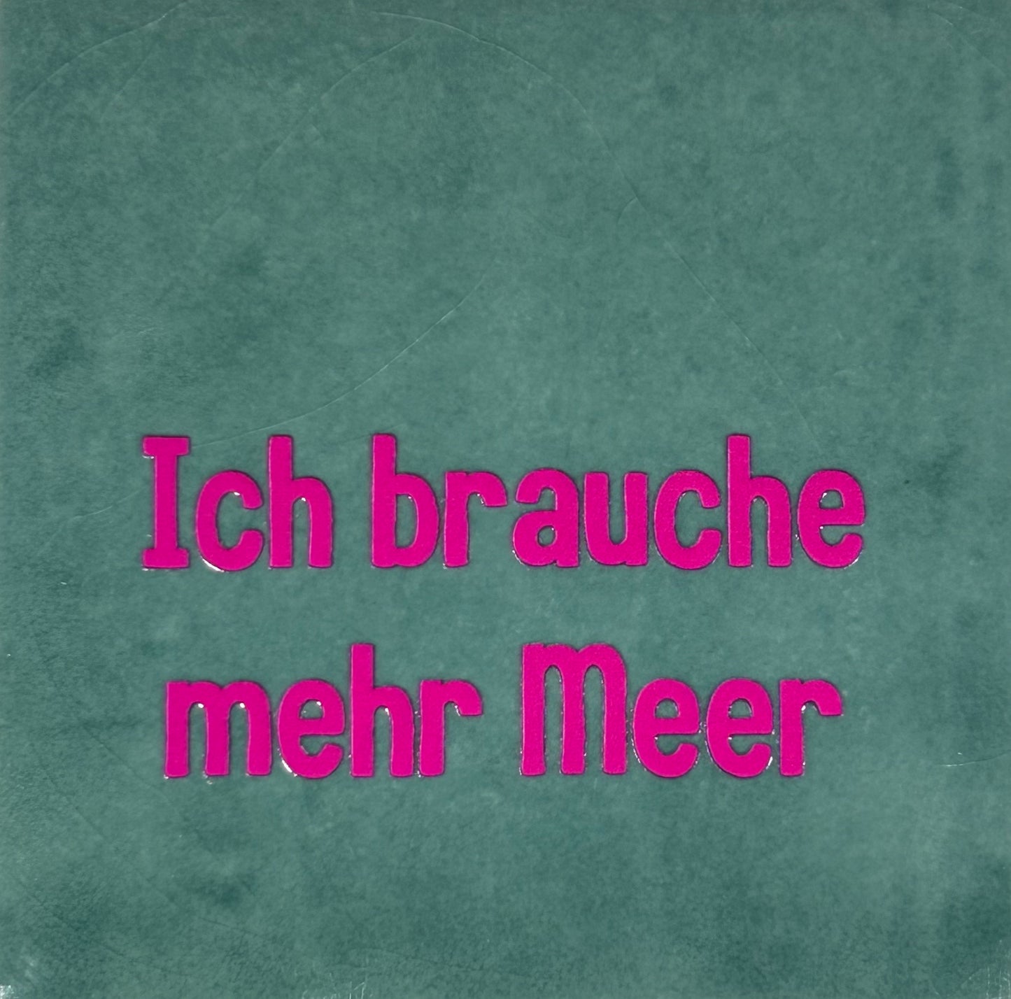 Quote tegeltje 'ich brauche mehr Meer' zeegroen/roze