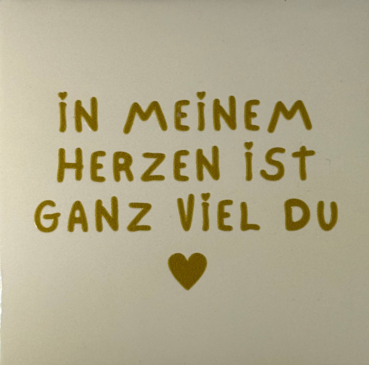 Quote tegeltje 'im meinem herzen ist ganz viel du' creme/goud