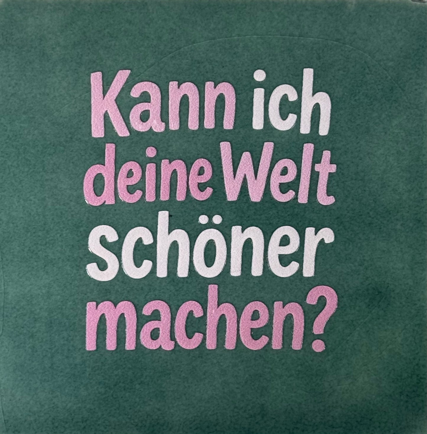 Quote tegeltje 'kann ich deine welt schöner machen' zeegroen/combi 2