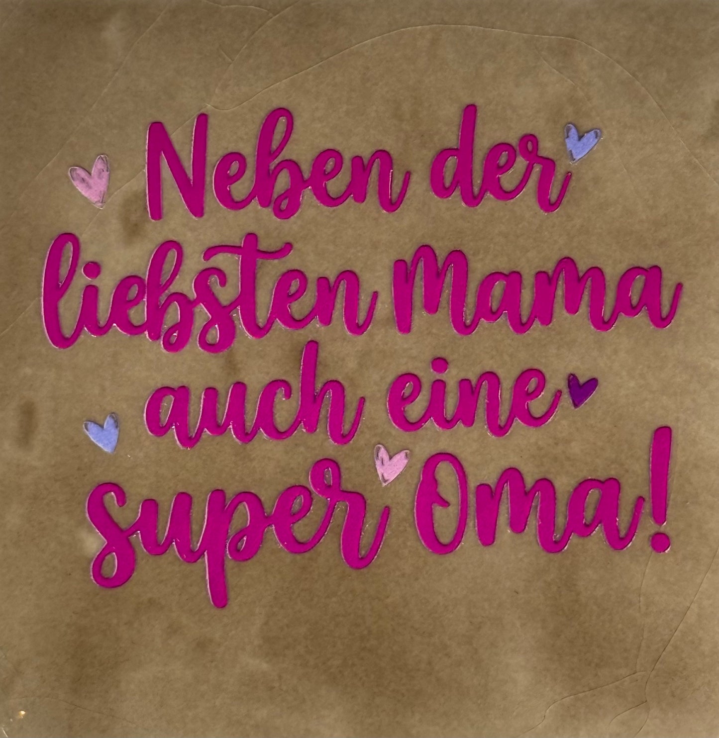 Quote tegeltje 'neben der liebsten Mama auch ein super Oma' taupe/knalroze(warmroze-lila)