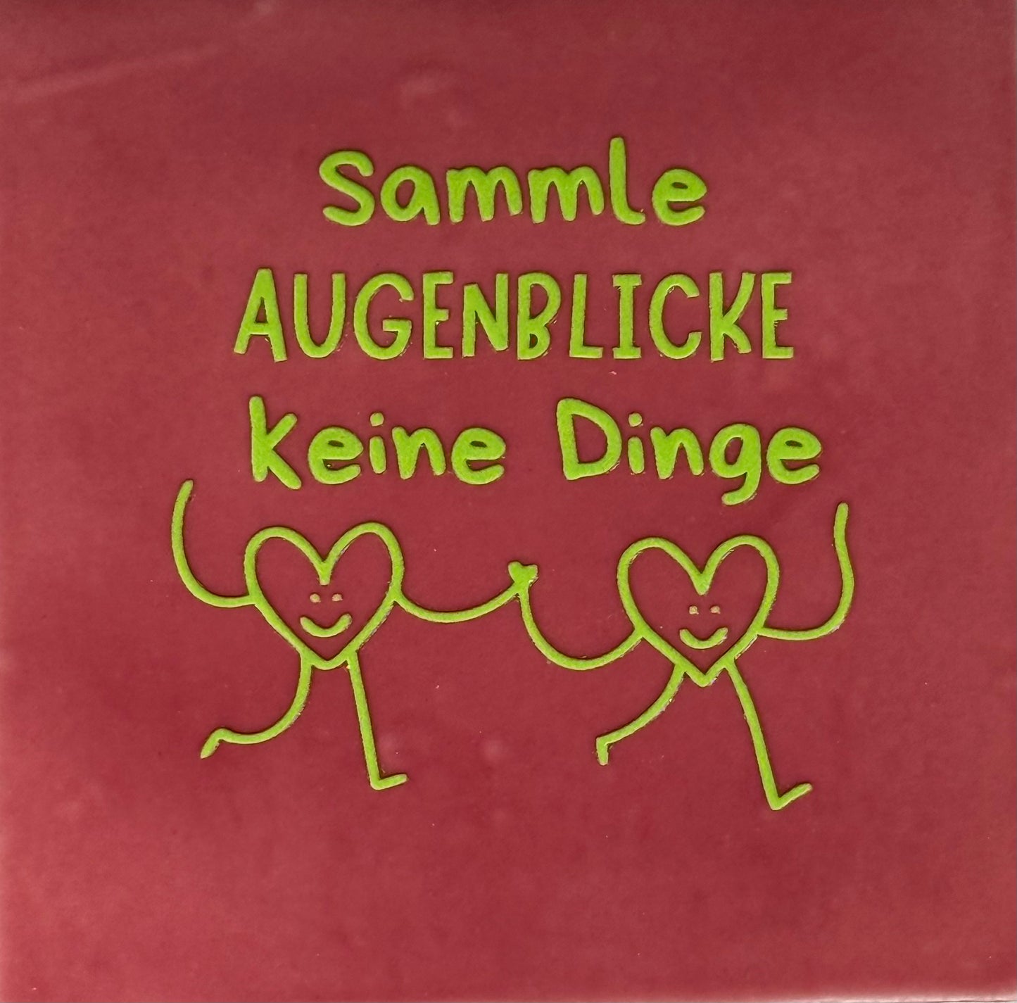 Quote tegeltje 'sammle Augenblicke keine dingen' roze/lime