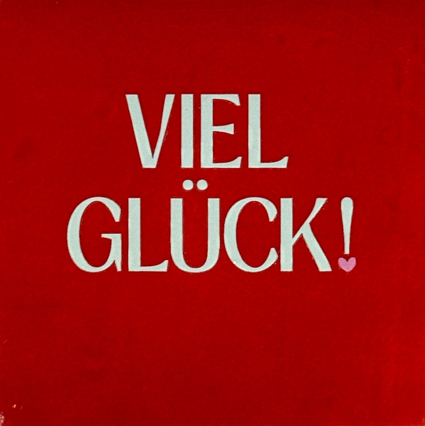 Quote tegeltje 'viel Glück' rood/lichtgroen(warmroze)