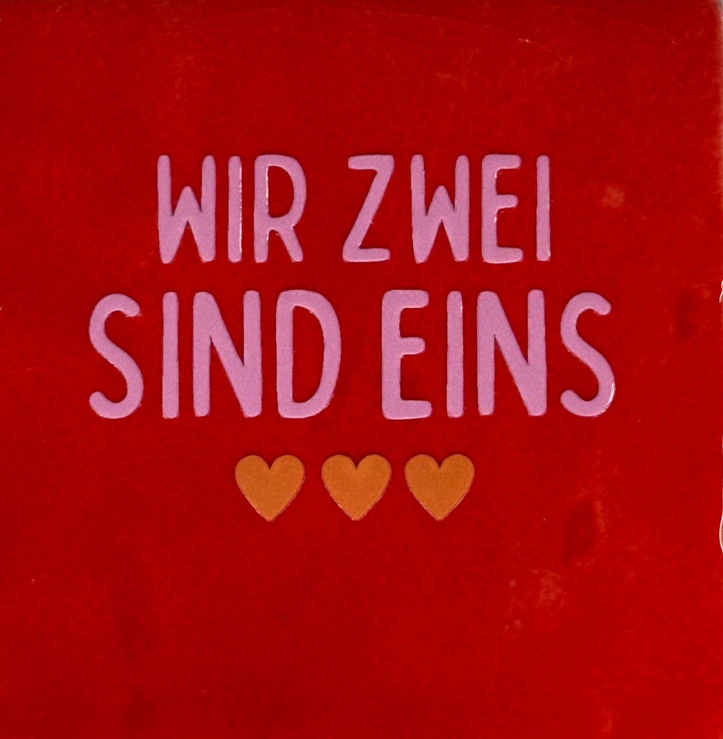 Quote tegeltje 'wir zwei sind eins' rood/warmroze(oranje)