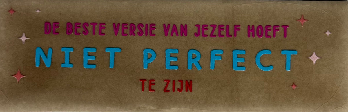 Quote tegeltje DO 'de beste versie van jezelf hoeft niet perfect te zijn' taupe/felblauw(knalroze-rood-combi 6)