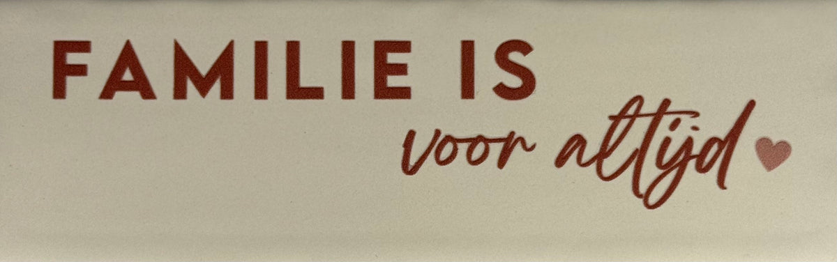 Quote tegeltje DO 'familie is voor altijd' creme/taupe(nude roze)