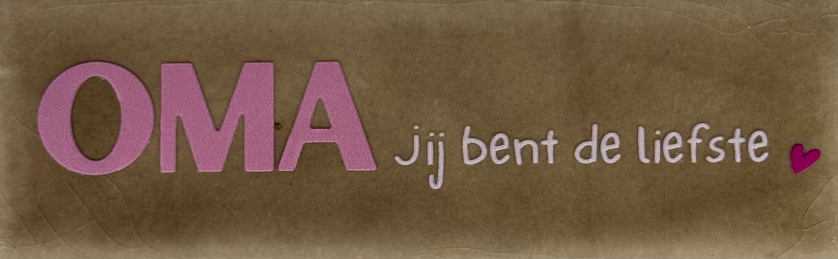 Quote tegeltje DO 'oma jij bent de liefste' taupe/combi 4