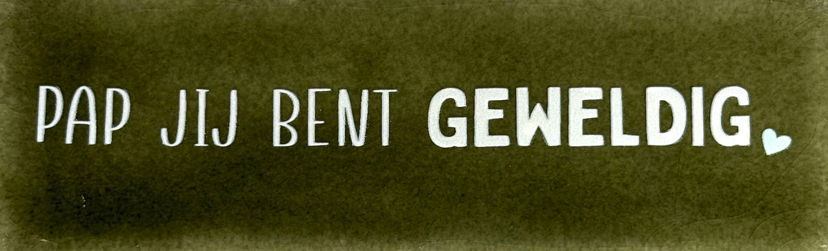Quote tegeltje DO 'pap jij bent geweldig' olijf/creme(lichtgroen)