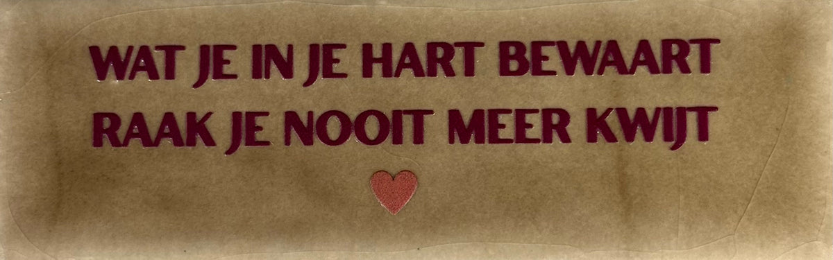 Quote tegeltje DO 'wat je in je hart bewaart raak je nooit meer kwijt' taupe/cherry(taupe)