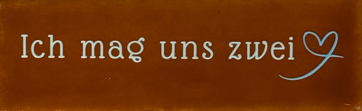 Quote tegeltje DO 'ich mag uns zwei' terra/lichtgroen(warmblauw)