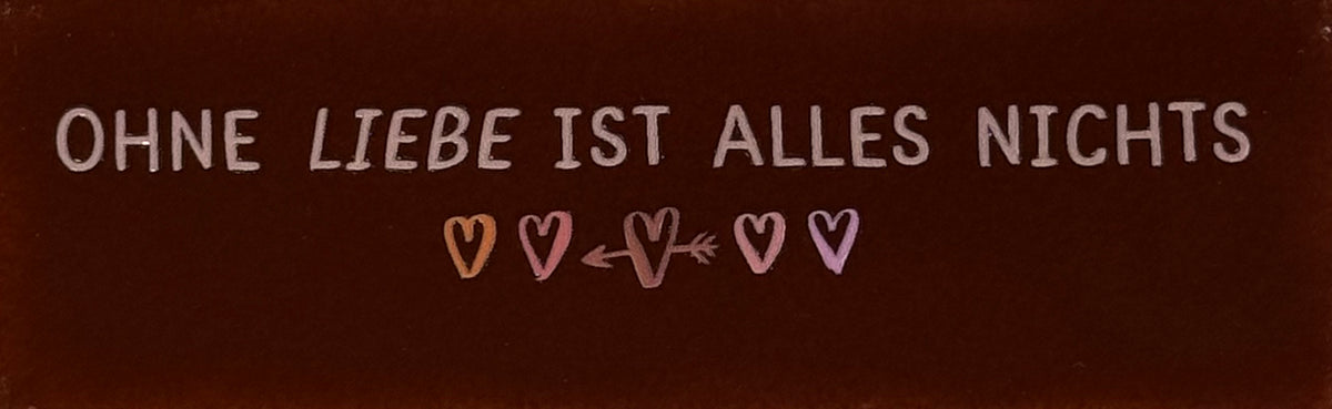 Quote tegeltje DO 'ohne liebe ist alles nichts' kastanje/nude roze(oranje-koraal-taupe-zalm-warmroze)