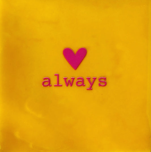 Quote tegeltje 'Always' geel/roze