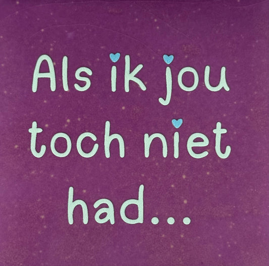 Quote tegeltje 'als ik jou toch niet had' lila/lichtgroen (warmblauw)