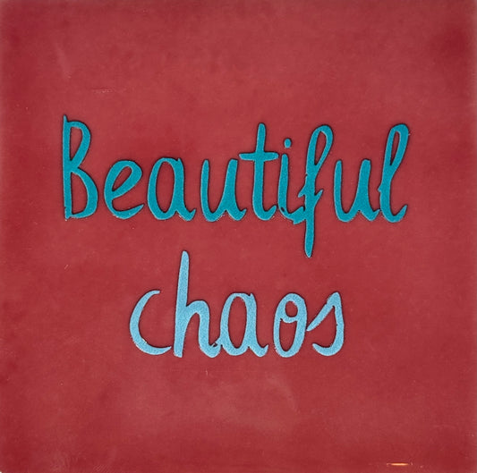 Quote tegeltje 'beautiful chaos' roze/turquoise (warmblauw)