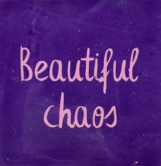 Quote tegeltje 'beautiful chaos' paars/warmblauw