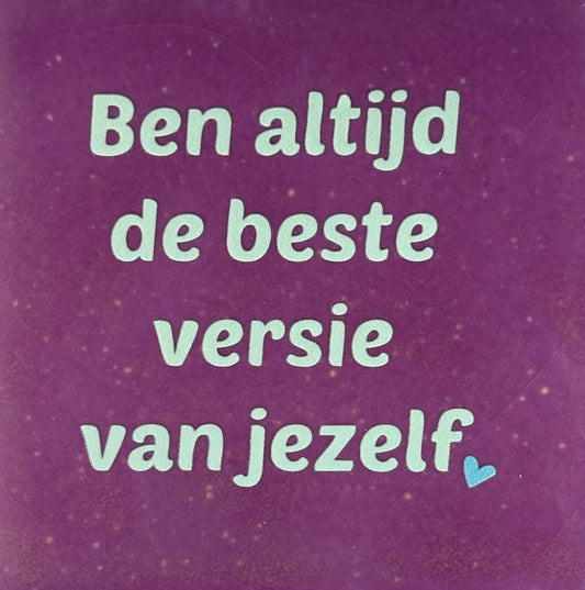 Quote tegeltje 'ben altijd de beste versie van jezelf' lila/lichtgroen (warmblauw)