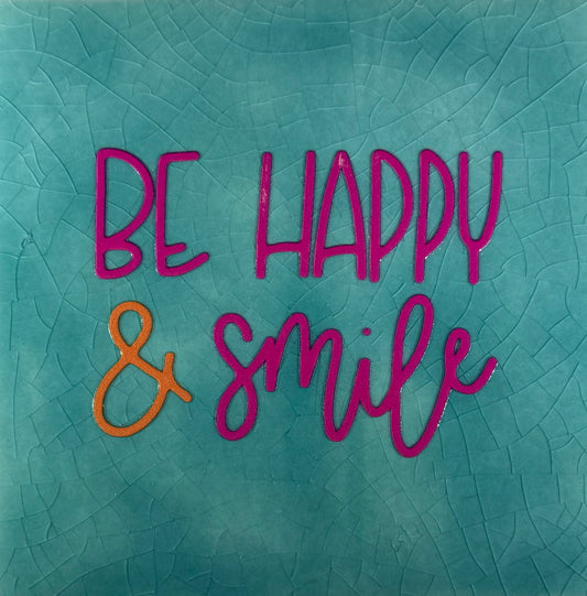 Quote tegeltje 'be happy & smile' groen/knalroze (oranje)