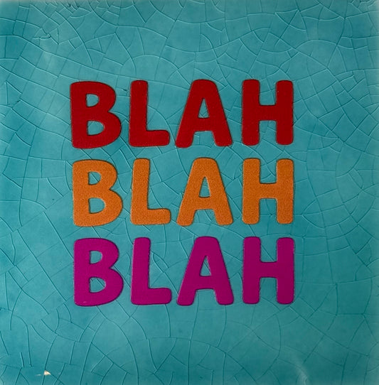 Quote tegeltje 'blah blah blah' groen/rood(oranje-knalroze)