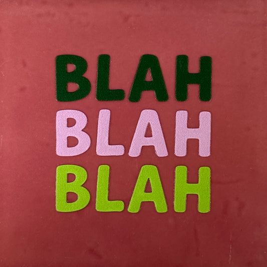 Quote tegeltje 'blah blah blah' roze/donkergroen(warmroze-lime)