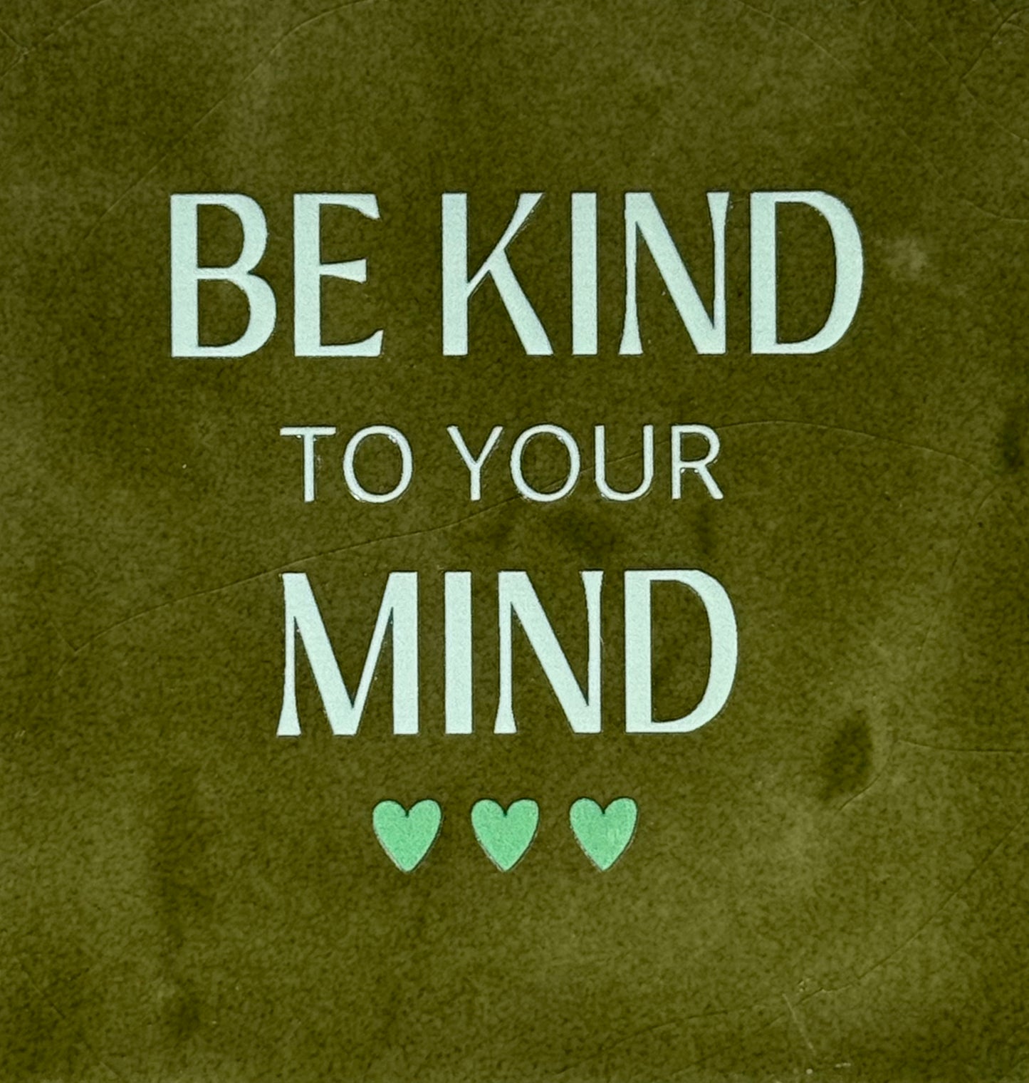 Quote tegeltje 'be kind to your mind' olijf/lichtgroen(mint)