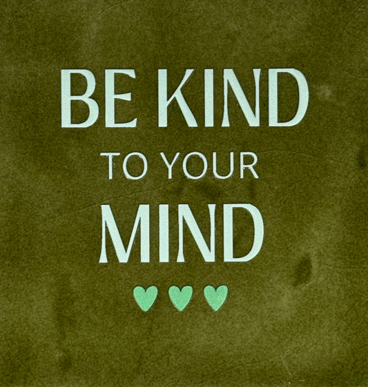 Quote tegeltje 'be kind to your mind' olijf/lichtgroen(mint)