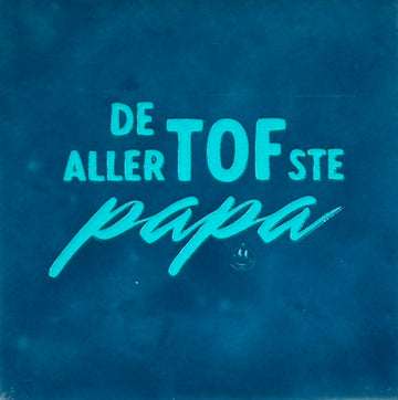 Quote tegeltje 'de allertofste papa' donkerblauw/turquoise