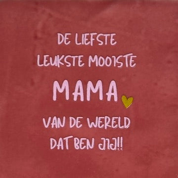 Quote tegeltje 'de liefste leukste mooiste mama' roze/warmroze