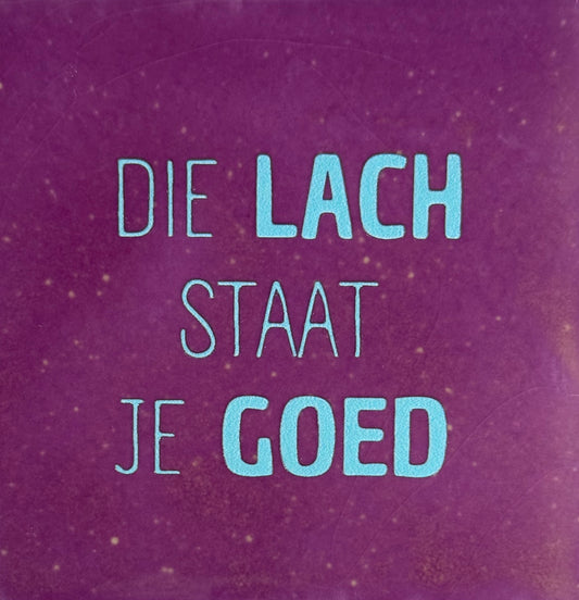 Quote tegeltje 'die lach staat je goed' lila/warmblauw