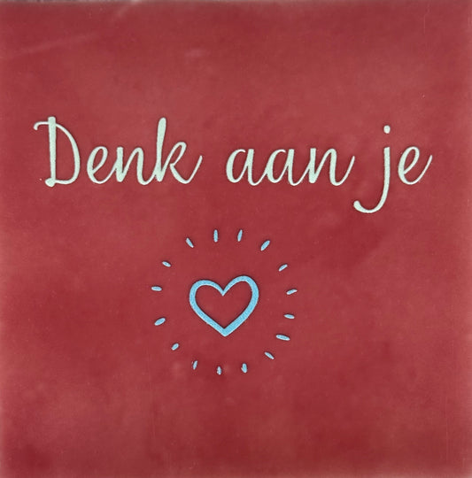 Quote tegeltje 'denk aan je' roze/lichtgroen (warmblauw)