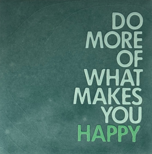 Quote tegeltje 'do more of what makes you happy' zeegroen/lichtgroen(mint)