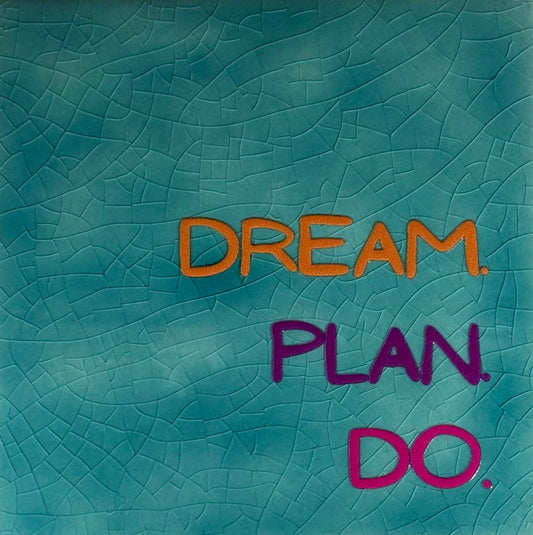 Quote tegeltje 'dream plan do' groen/oranje (paars-knalroze)