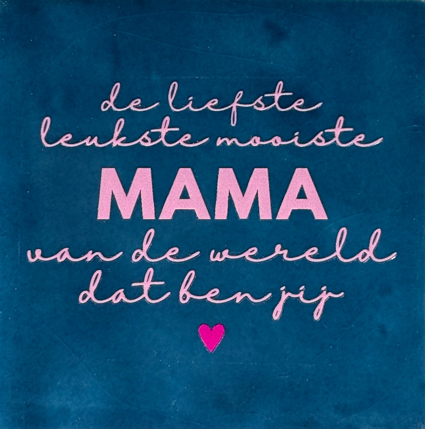Quote tegeltje 'de liefste leukste mooiste mama...(nieuw)' donkerblauw/warmroze(knalroze)