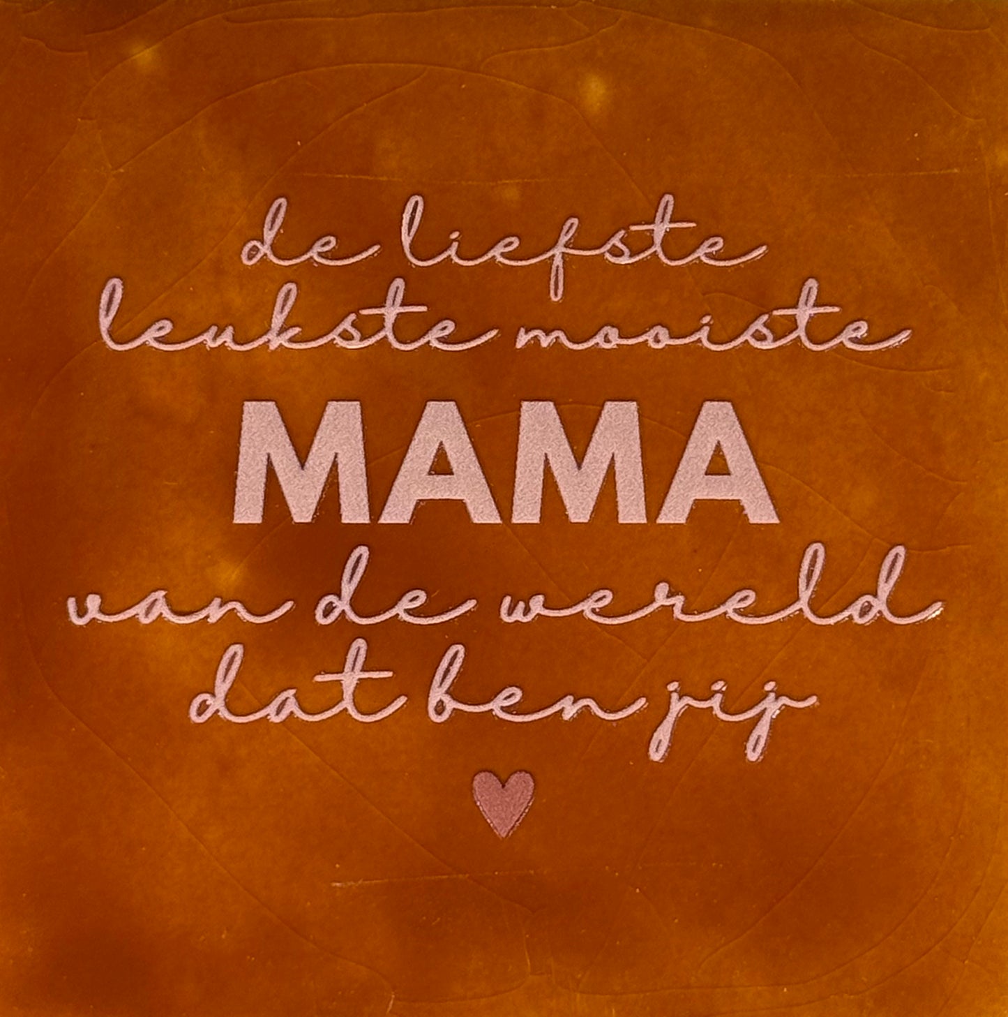 Quote tegeltje 'de liefste leukste mooiste mama...(nieuw)' terra/nude roze(taupe)