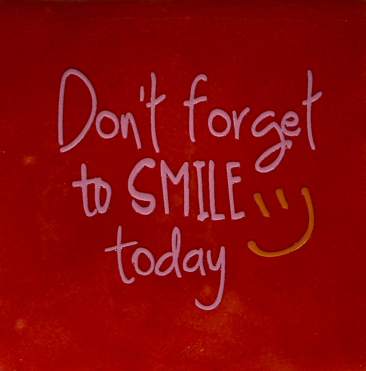 Quote tegeltje 'don't forget to smile' nieuw rood/warmroze(oranje)