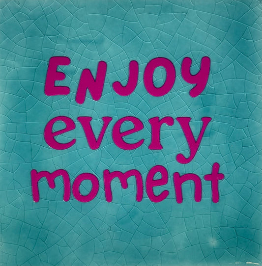 Quote tegeltje 'enjoy every moment' groen/knalroze