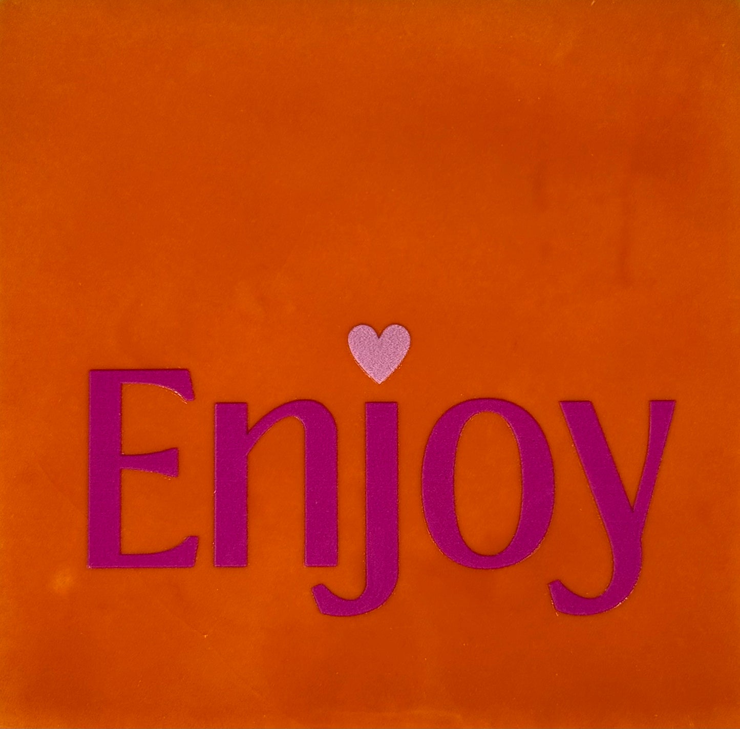 Quote tegeltje 'enjoy' oranje/knalroze (warmroze)