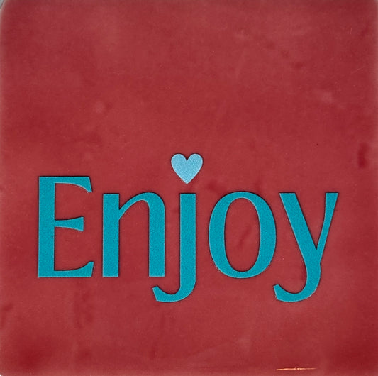 Quote tegeltje 'enjoy' roze/turquoise (warmblauw)
