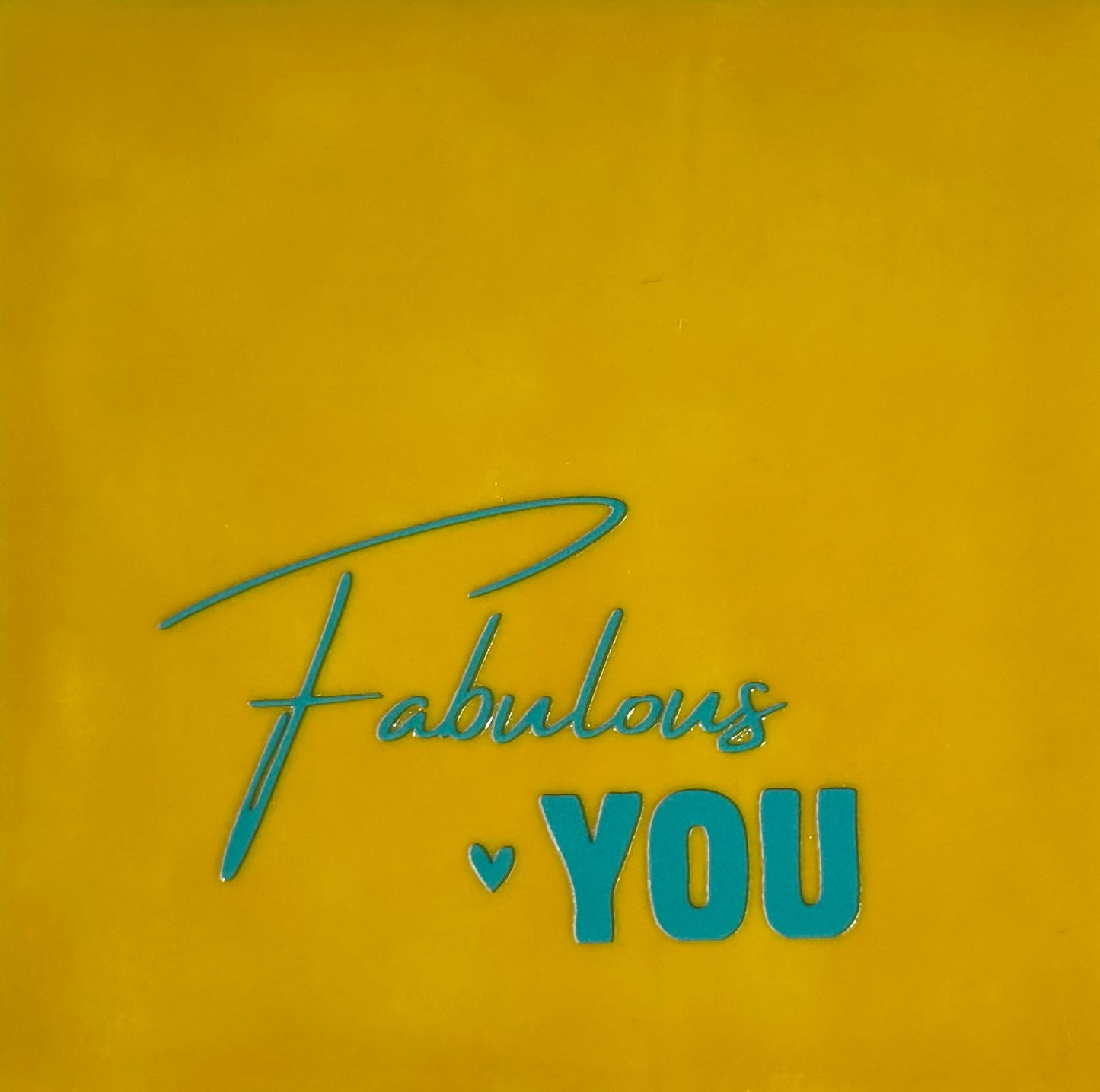 Quote tegeltje 'fabulous you' geel/turquoise