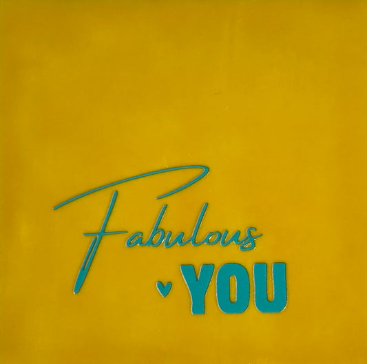 Quote tegeltje 'fabulous you' geel/turquoise