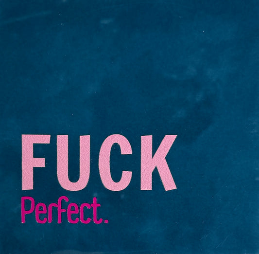 Quote tegeltje 'fuck perfect' donkerblauw/warmroze (knalroze)