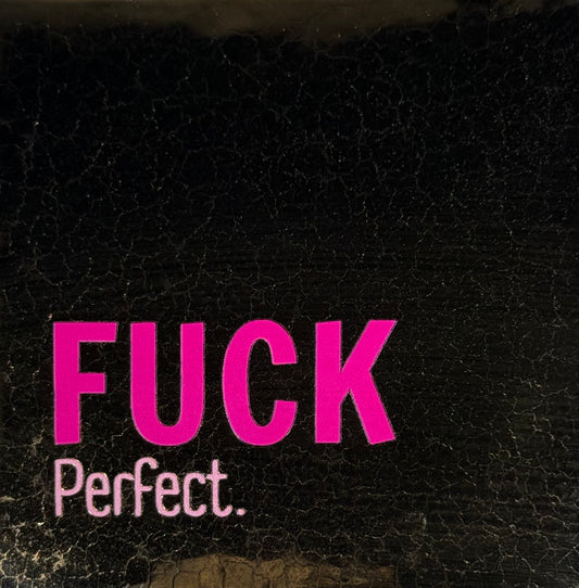 Quote tegeltje 'fuck perfect' goud/knalroze (warmroze)