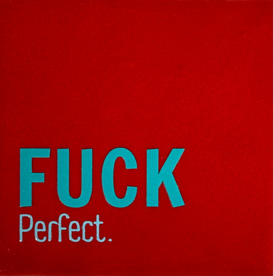 Quote tegeltje 'fuck perfect' rood/turquoise (warmblauw)